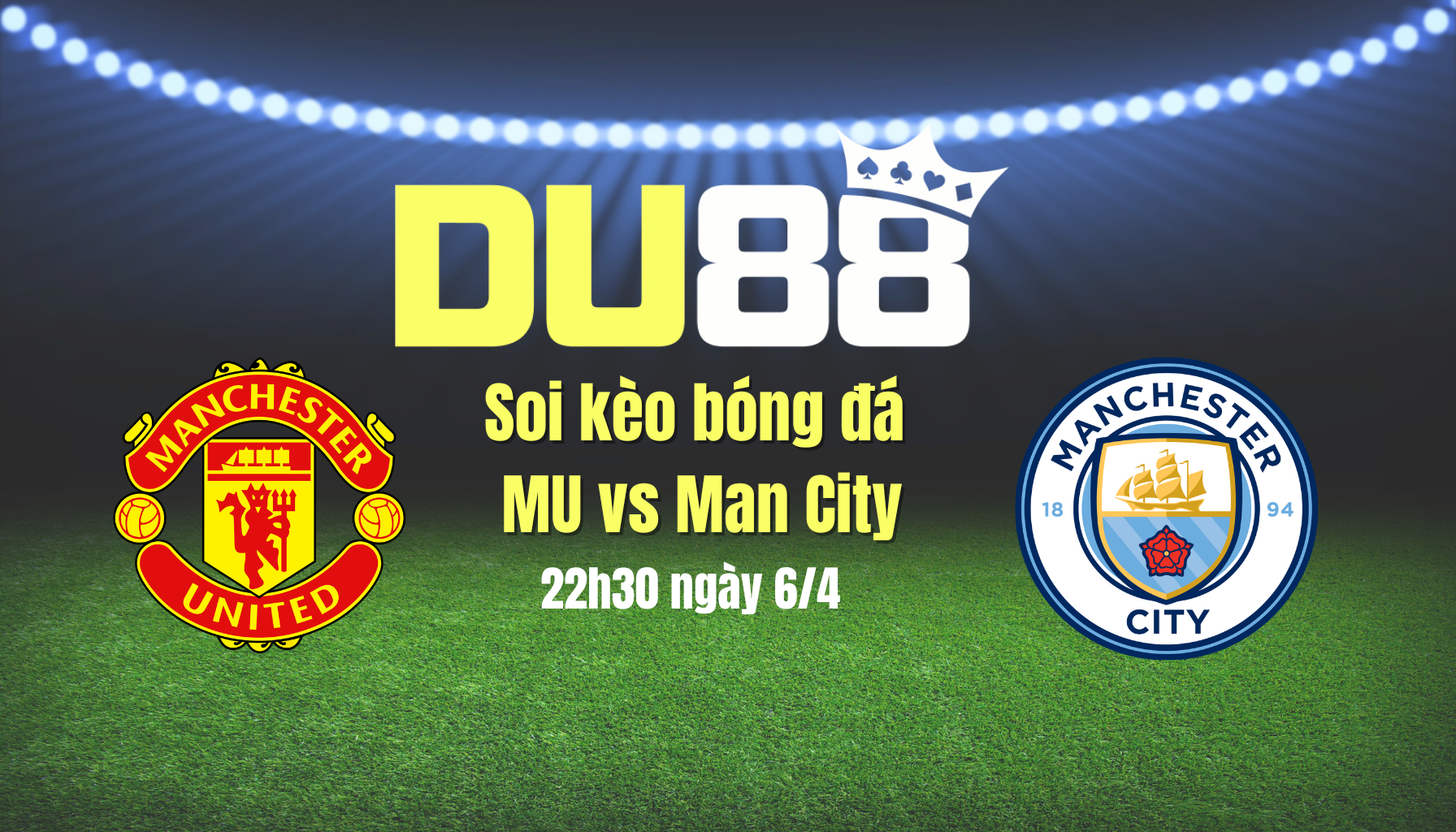 Soi kèo bóng đá MU vs Man City, 22h30 ngày 6/4: Kịch hay ở nhà hát DU88