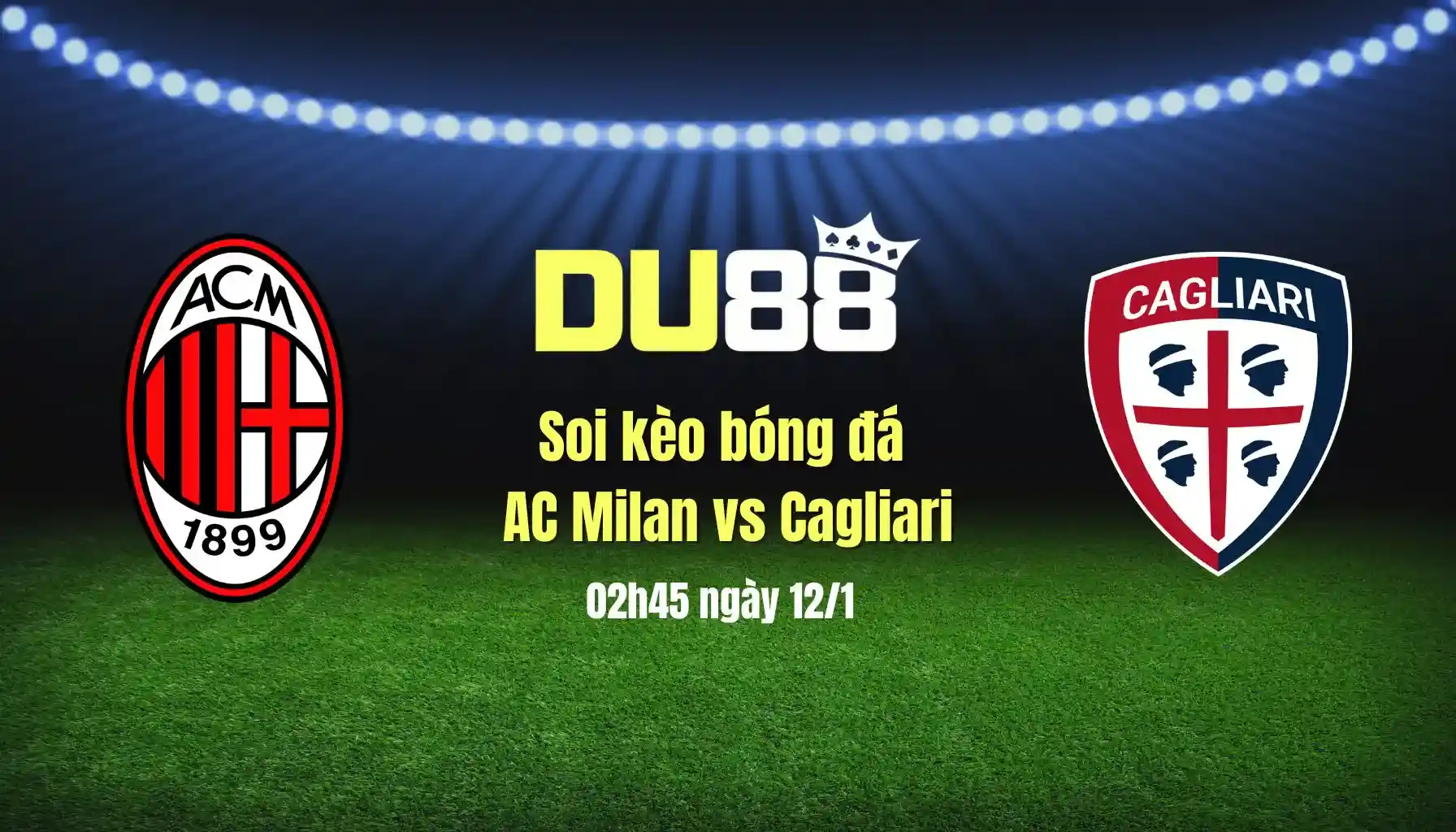 Soi kèo bóng đá Milan vs Cagliari, 02h45 ngày 12/1: Không thể ngăn cản Milaan DU88