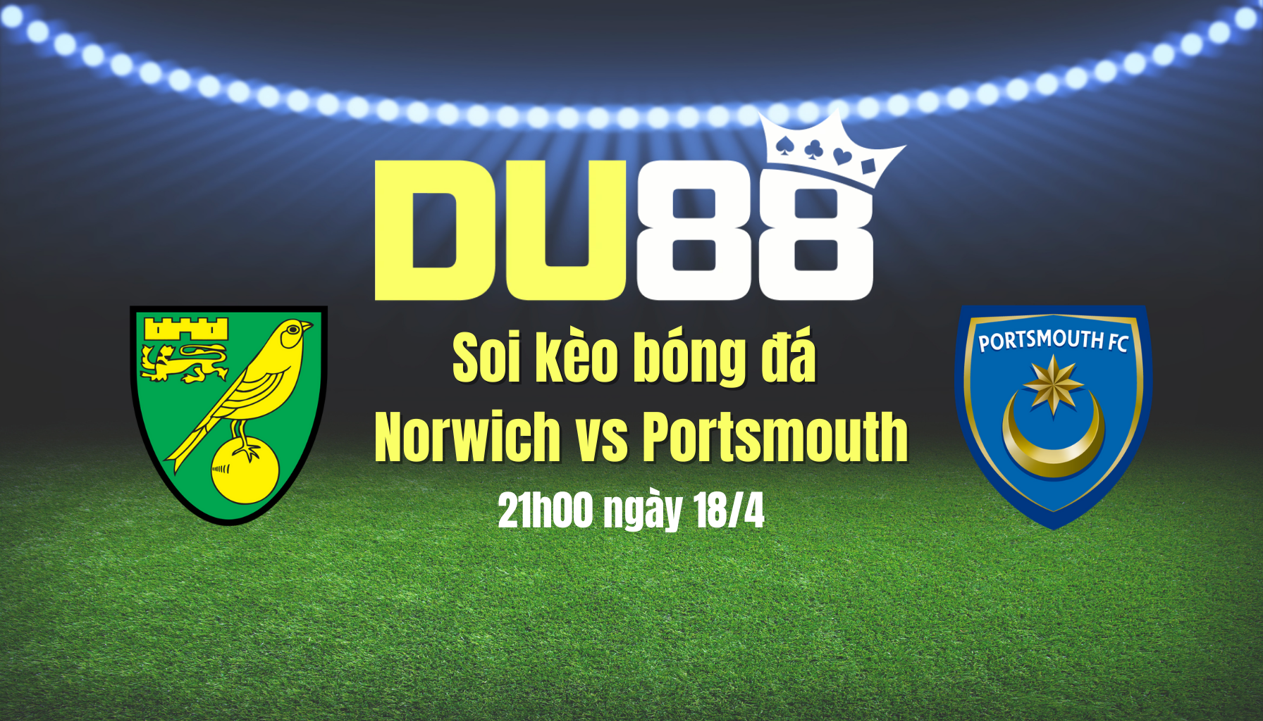 Soi kèo bóng đá Norwich vs Portsmouth, 21h00 ngày 18/4: Bất phân thắng bại DU88