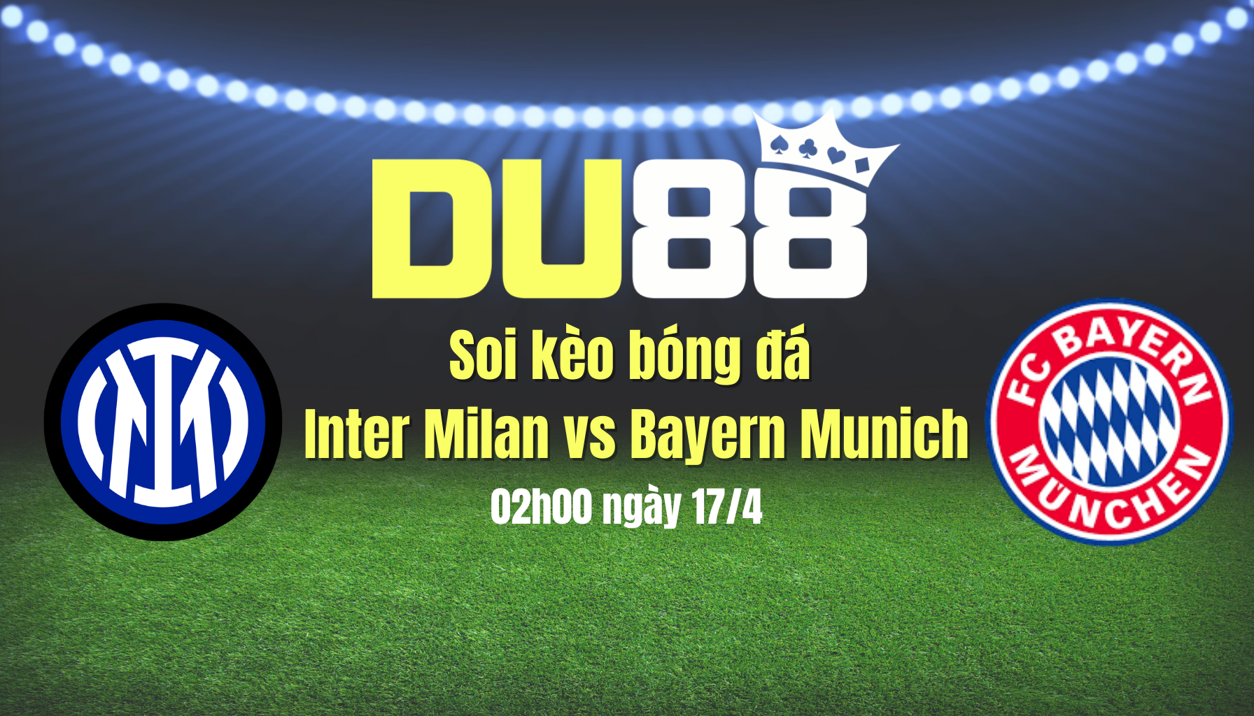 Soi kèo bóng đá Inter Milan vs Bayern Munich, 02h00 ngày 17/4: Chờ mưa bàn thắng ở Giuseppe Meazza DU88