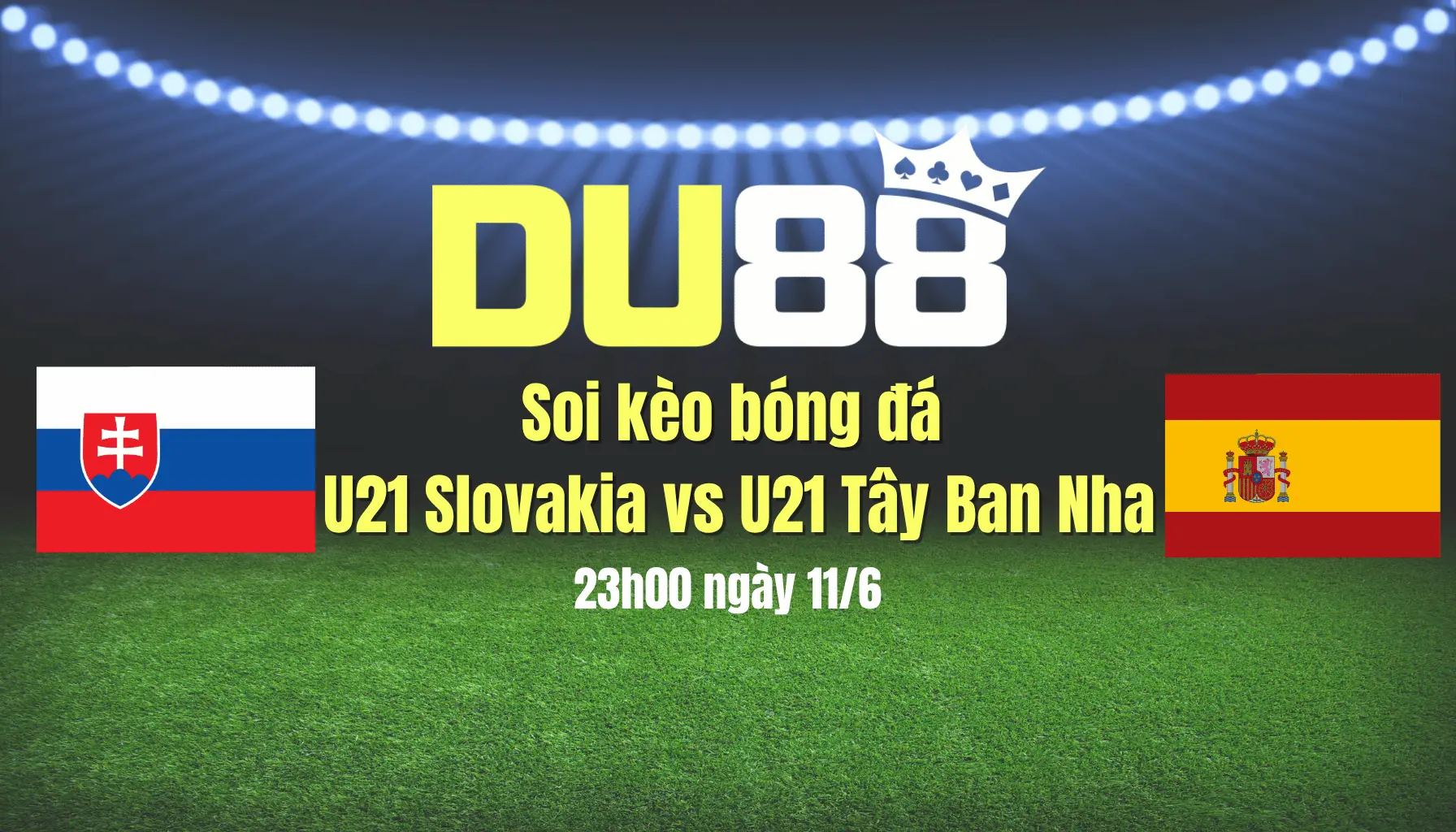 Soi kèo bóng đá U21 Slovakia vs U21 Tây Ban Nha, 23h00 ngày 11/6: 'Tiểu bò tót' ra oai DU88