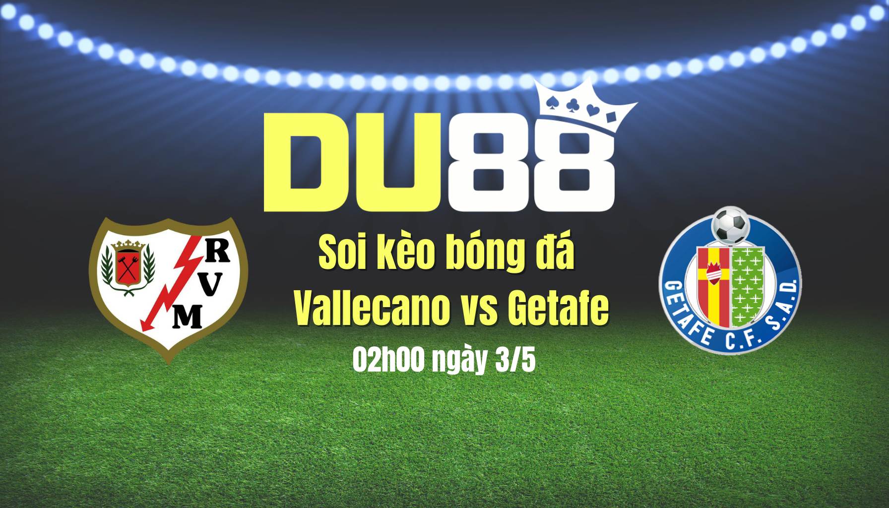 Soi kèo bóng đá Vallecano vs Getafe, 02h00 ngày 3/5: Khách có quà DU88