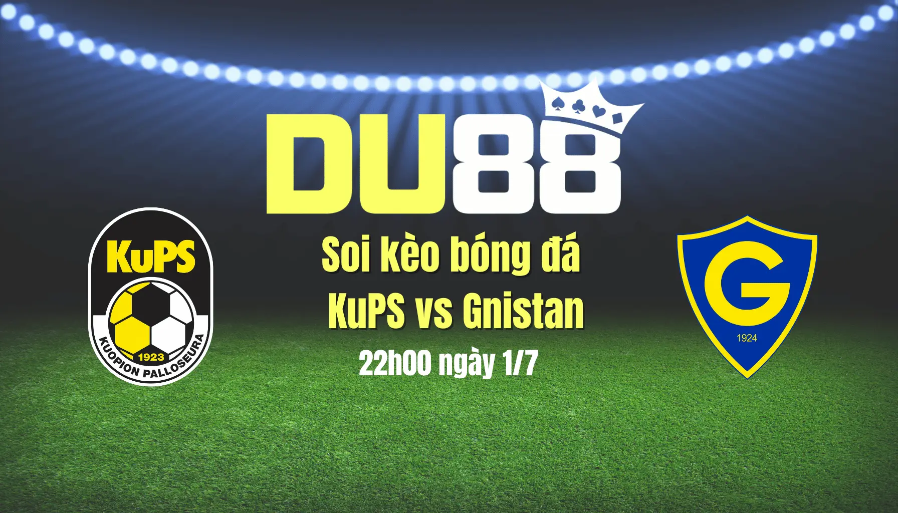 Soi kèo bóng đá KuPS vs Gnistan, 22h00 ngày 1/7: Bám sát ngôi đầu DU88