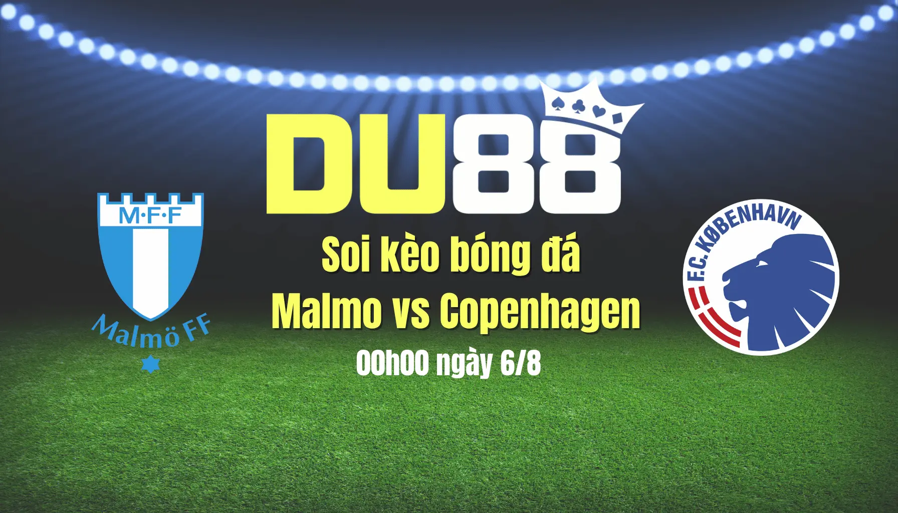 Soi kèo bóng đá Malmo vs Copenhagen, 00h00 ngày 6/8: Muối mặt trên sân nhà DU88