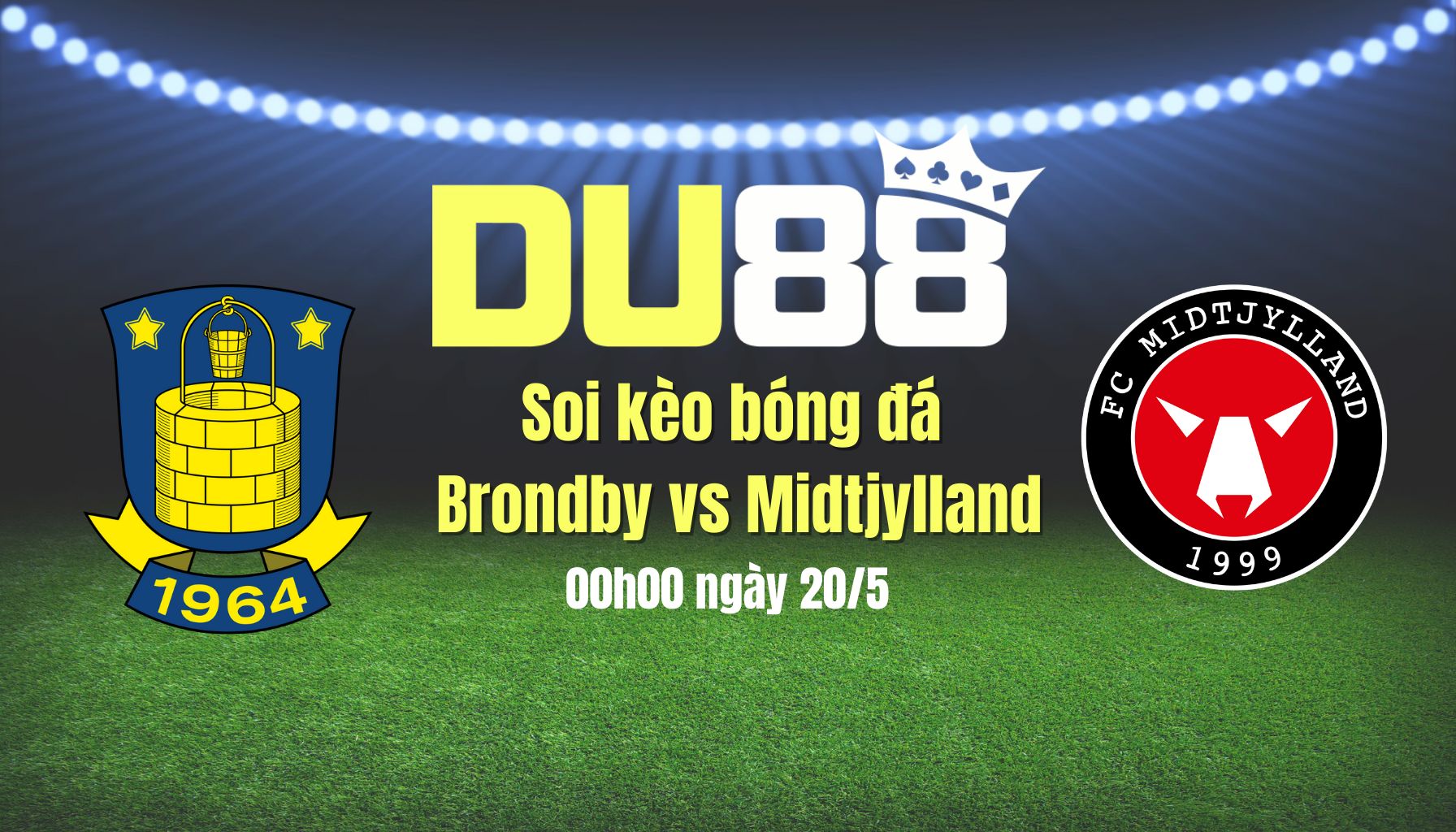 Soi kèo bóng đá Brondby vs Midtjylland, 00h00 ngày 20/5 DU88