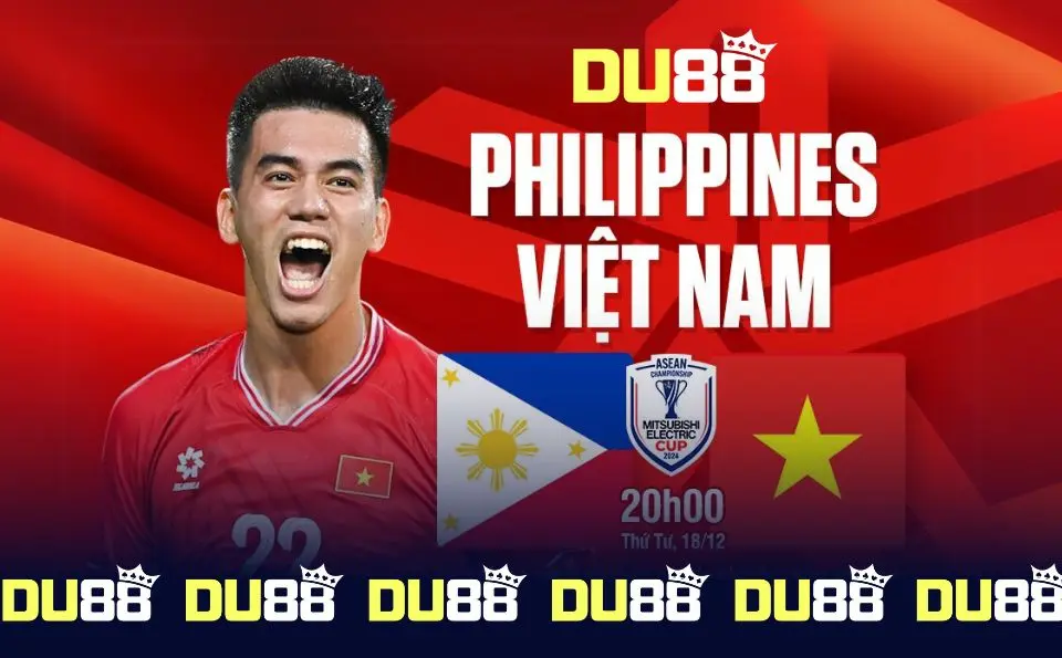 Tin Tức DU88 - Soi Kèo Việt Nam vs Philippines: ASEAN Cup 2024 DU88