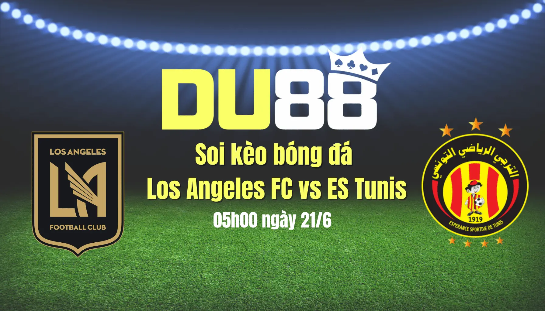 Soi kèo bóng đá Los Angeles FC vs ES Tunis, 05h00 ngày 21/6: Mệnh lệnh phải thắng DU88