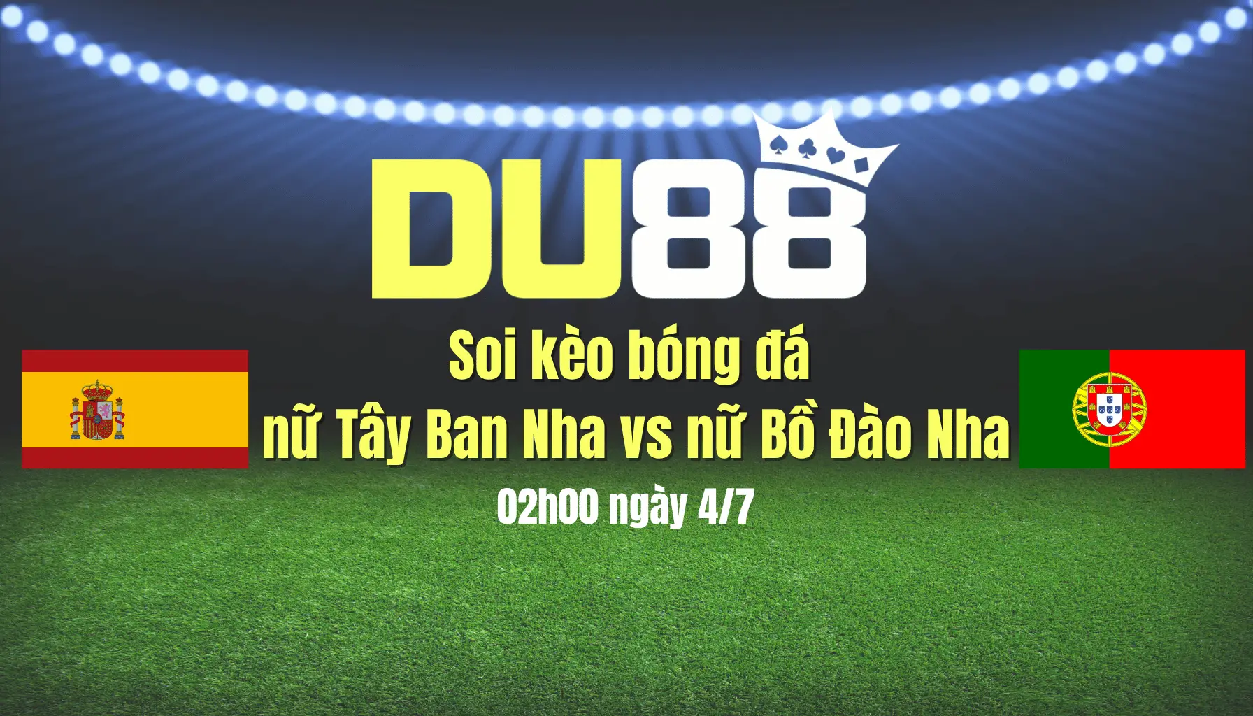 Soi kèo bóng đá nữ Tây Ban Nha vs nữ Bồ Đào Nha, 02h00 ngày 4/7: La Roja khởi đầu suôn sẻ DU88