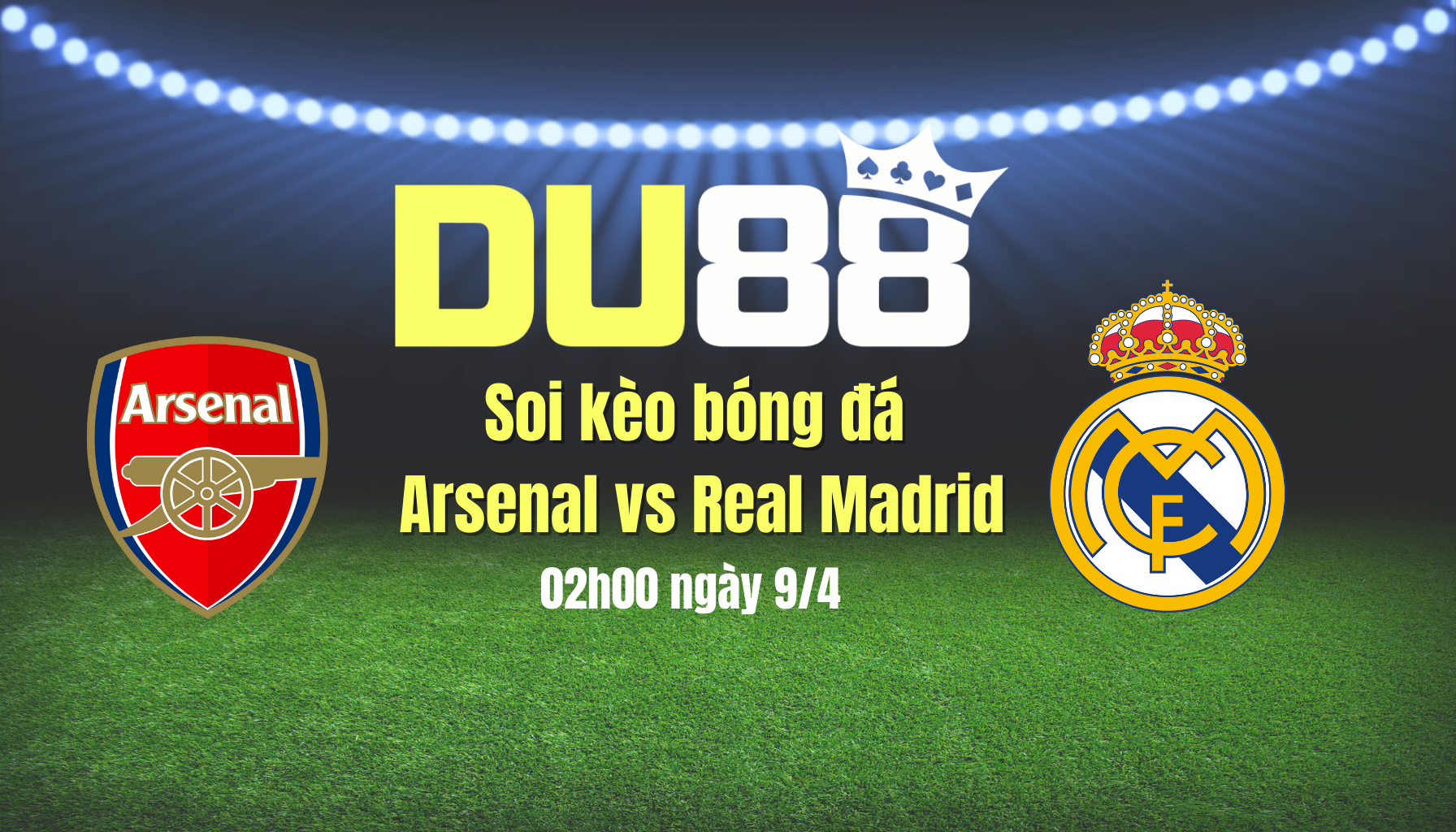 Soi kèo bóng đá Arsenal vs Real Madrid, 02h00 ngày 9/4: Bản lĩnh của ‘ông trùm’ Champions League DU88