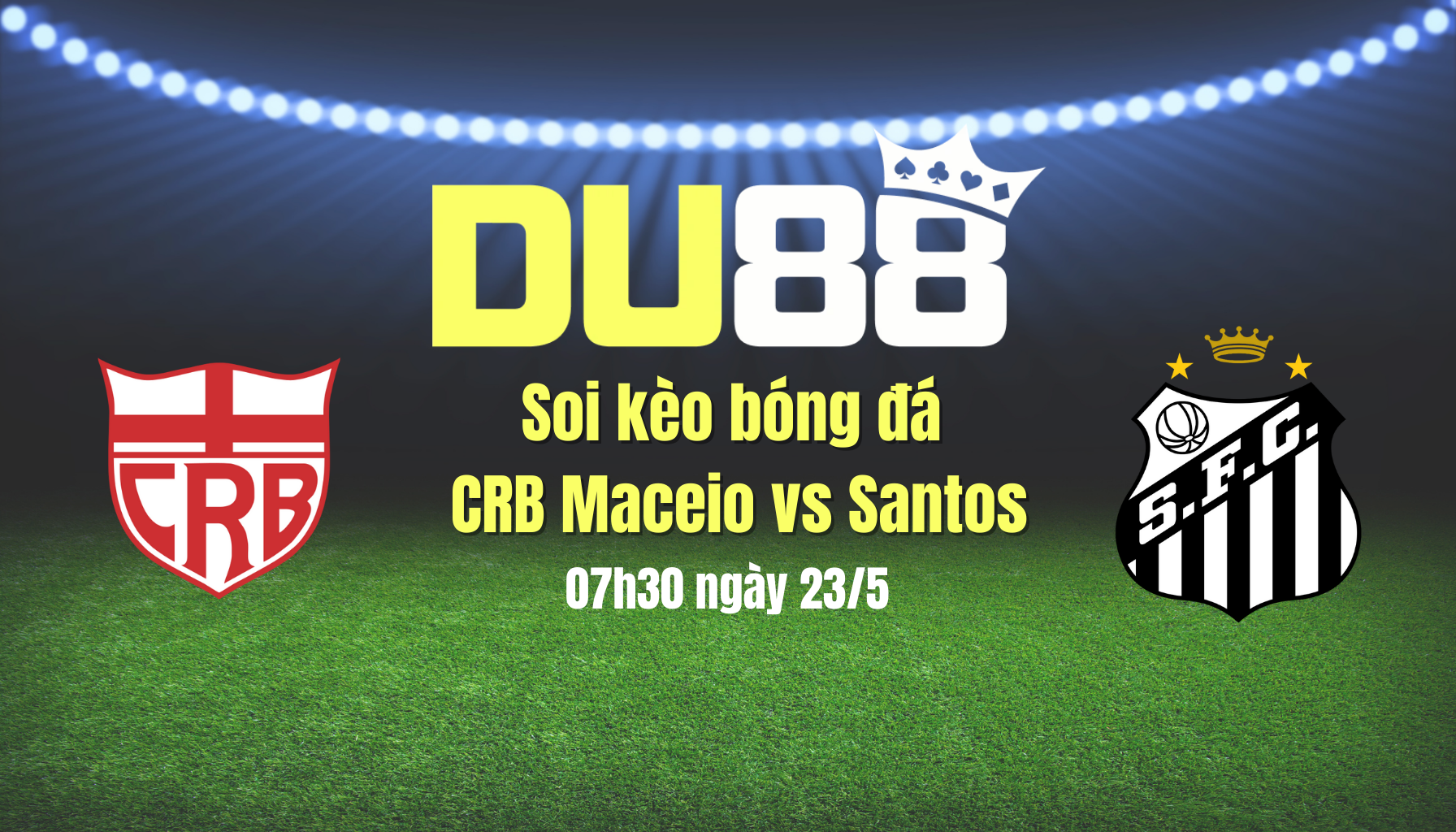 Soi kèo bóng đá CRB Maceio vs Santos, 07h30 ngày 23/5 DU88