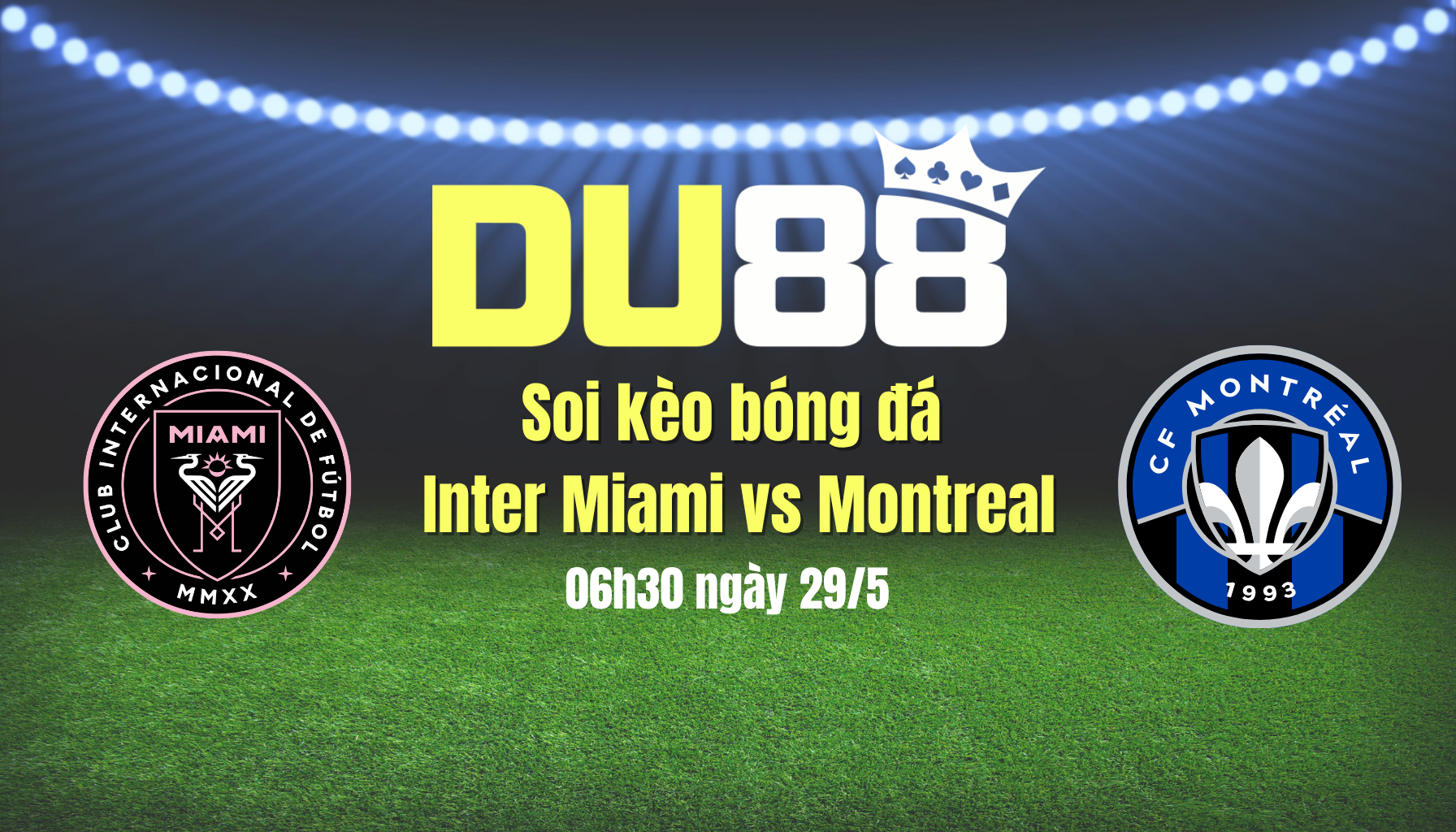 Soi kèo bóng đá Inter Miami vs Montreal, 06h30 ngày 29/5: Níu chân nhau DU88