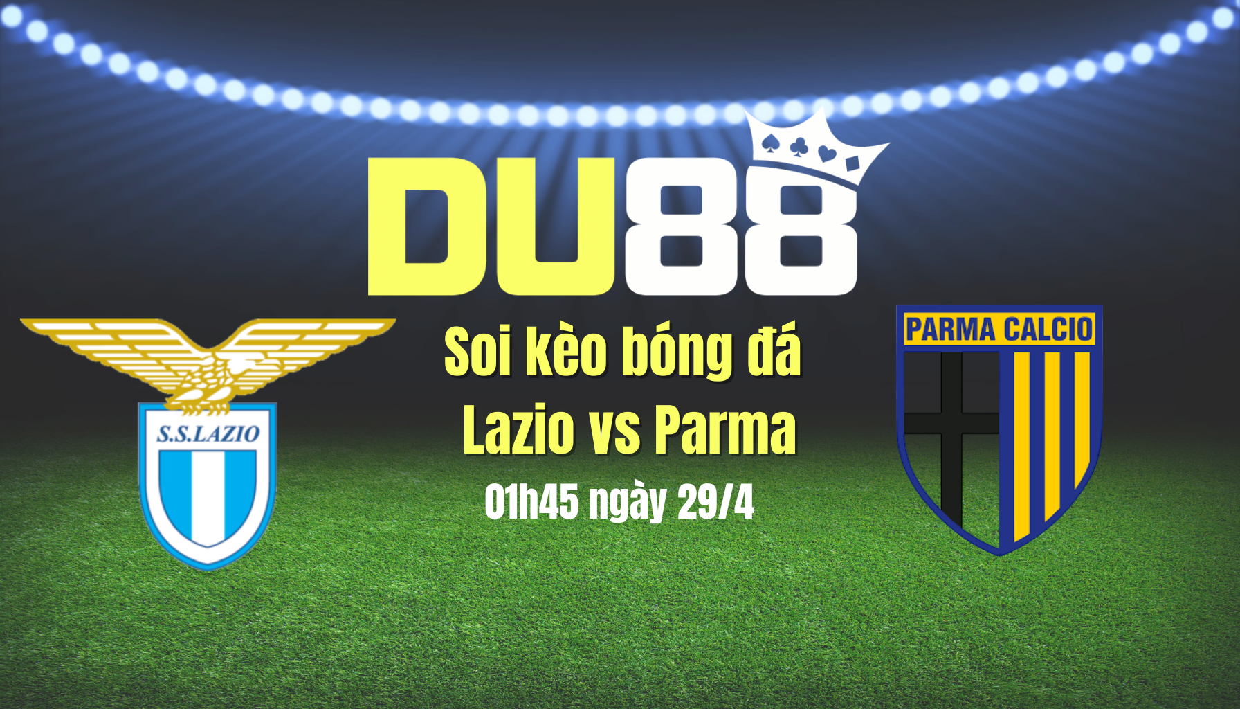 Soi kèo bóng đá Lazio vs Parma, 01h45 ngày 29/4: 3 điểm nhọc nhằn DU88