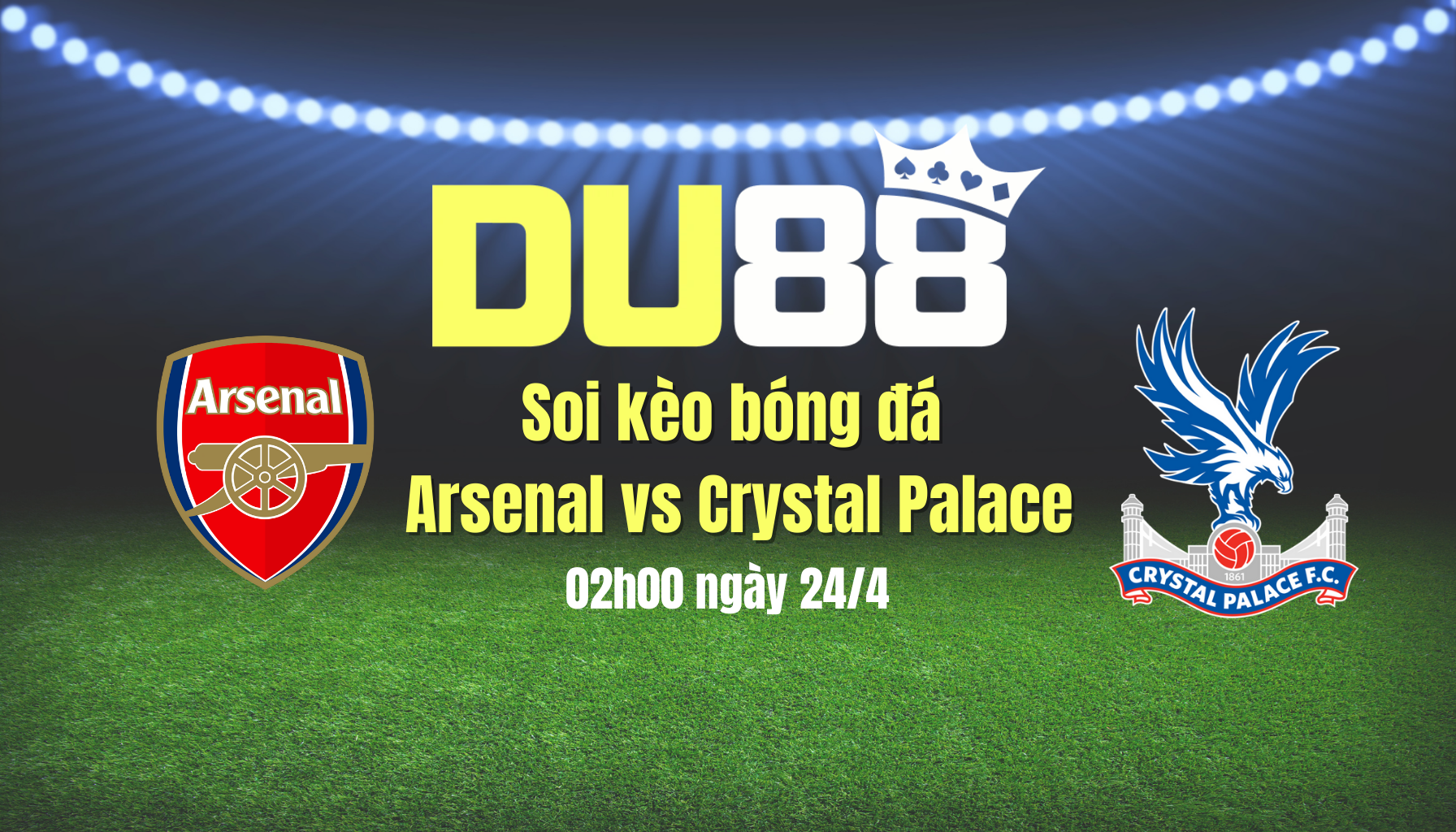 Soi kèo bóng đá Arsenal vs Crystal Palace, 02h00 ngày 24/4: Đến giờ đá dưỡng sinh DU88