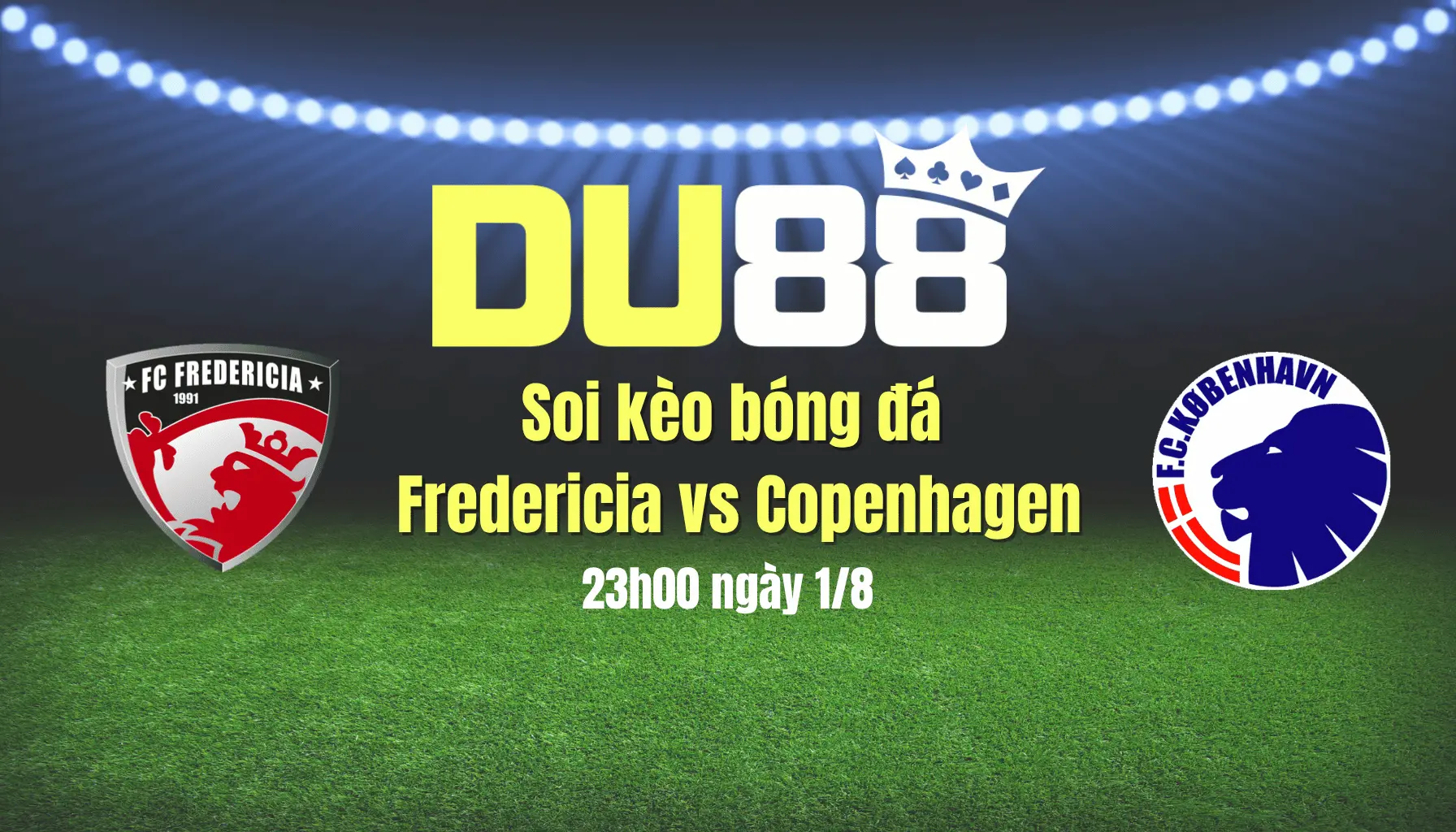 Soi kèo bóng đá Fredericia vs Copenhagen, 23h00 ngày 1/8: 3 điểm cho khách DU88