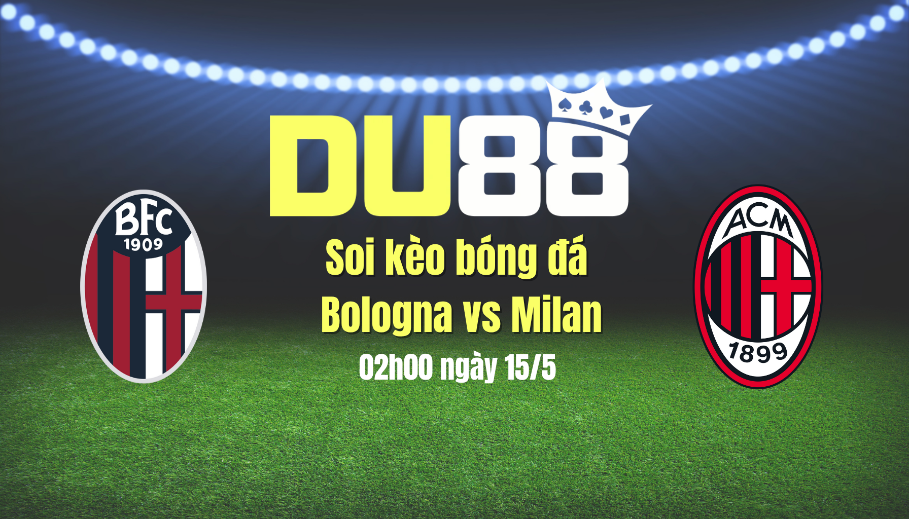 Soi kèo bóng đá Bologna vs Milan, 02h00 ngày 15/5: Đại chiến ở Rome! DU88