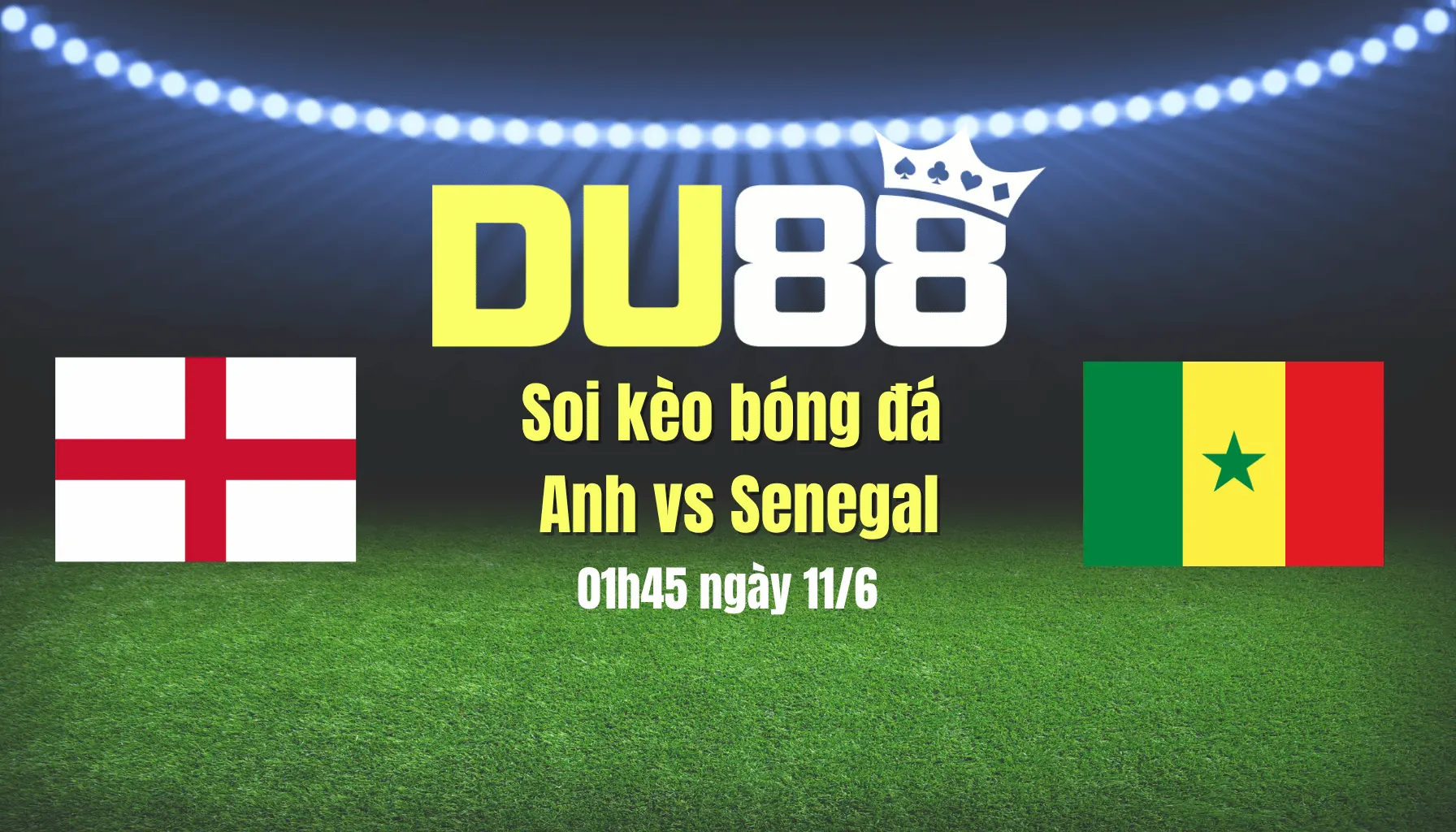 Soi kèo bóng đá Anh vs Senegal, 01h45 ngày 11/6: Tam sư giương oai DU88