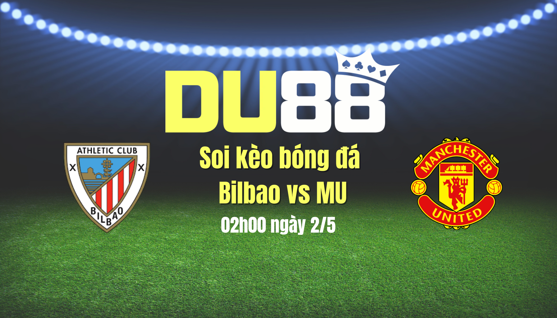 Soi kèo bóng đá Bilbao vs MU, 02h00 ngày 2/5: Không thua ở xứ Basque DU88