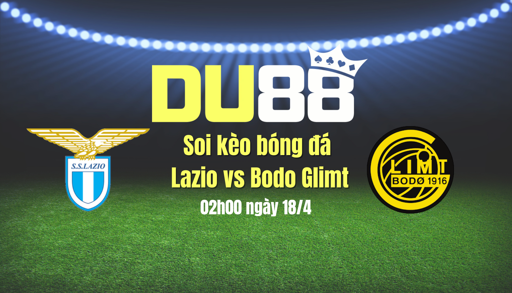 Soi kèo bóng đá Lazio vs Bodo Glimt, 02h00 ngày 18/4: Khó thắng cách biệt DU88