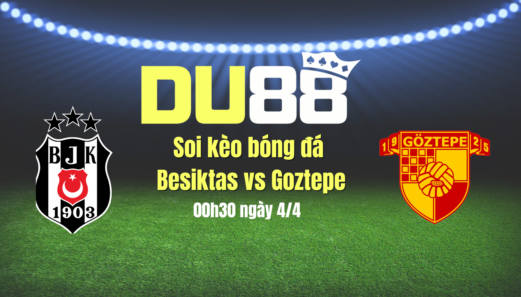 Soi kèo bóng đá Besiktas vs Goztepe, 00h30 ngày 4/4: Thầy trò Solsa nhọc nhằn giành vé DU88