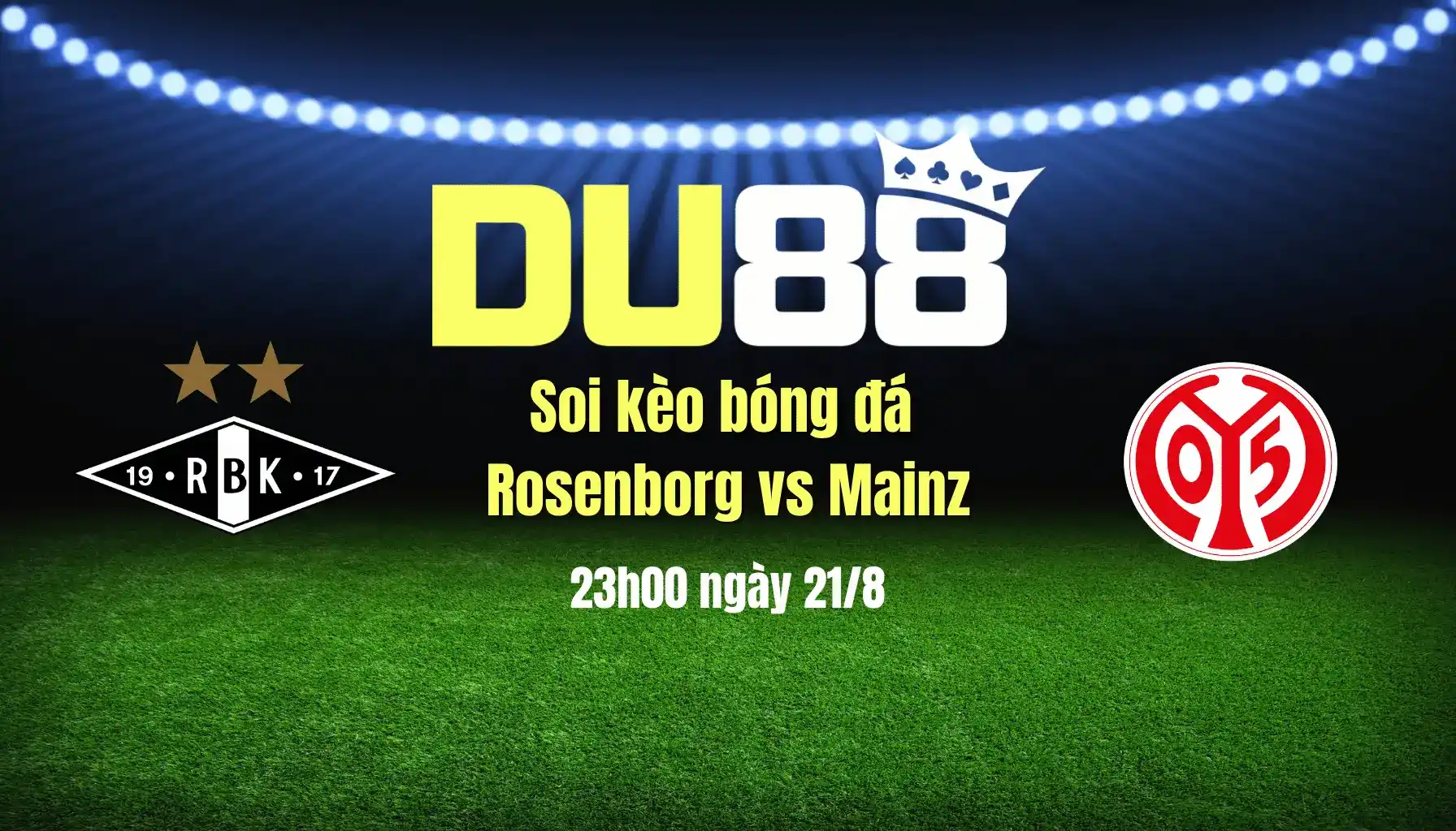 Soi kèo bóng đá Rosenborg vs Mainz, 23h00 ngày 21/8: Bất phân thắng bại DU88